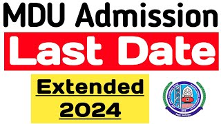 Mdu Admission Last Date Extended 2024  Mdu PG Admission last date extended 2024 Mdu Admission 2024 [upl. by Yewed]