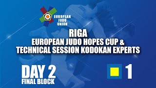 Riga European Judo Hopes Cup amp Technical Session Kodokan Experts 2024 Day 2 Tatami 1  Final block [upl. by Saum]