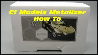 How To  C1 Models Metalizer [upl. by Curnin880]