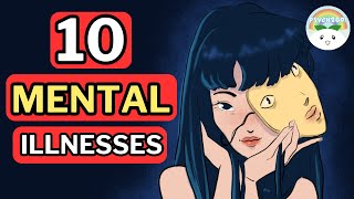 10 Common Mental Illnesses [upl. by Gloriana]