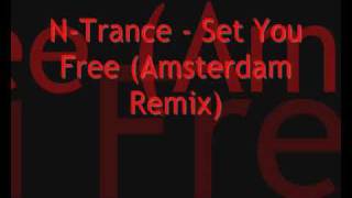 NTrance  Set You Free Amsterdam Remix [upl. by Hurwitz18]