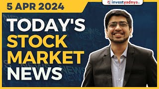 Todays Stock Market News  05042024  Aaj ki Taaza Khabar [upl. by Natye]