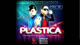 Kervin quotEl Increiblequot Ft Jory  Plastica Prod By Hyde quotEl Verdadero Quimicoquot [upl. by Naitirb]