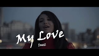 Inez  My Love Official Music Video English Subtitles [upl. by Nive]