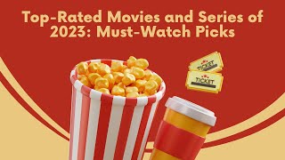 Top Rated Movies and Series of 2023  Must Watch Picks [upl. by Yrekaz]