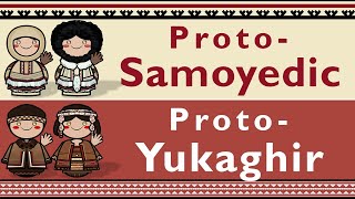 PROTOSAMOYEDIC amp PROTOYUKAGHIR [upl. by Asoj]