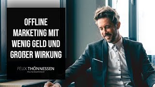 Offline Marketing mit WENIG GELD und GROßER WIRKUNG [upl. by Enilrae865]