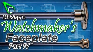 Watchmaking  Making a Watchmakers Faceplate for the Sherline  Pt 4  feat The Wobble Stick [upl. by Suoivatra]