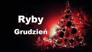 Ryby Grudzień 2024 🎄🎄🎄 [upl. by Waiter]