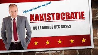 KAKISTOCRATIE OU LE MONDE DES BUSESconsulterpsychologuecom [upl. by Dnomayd]