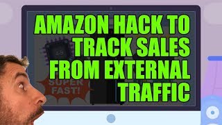 How To Track Sales From External Traffic Sources on Amazon FBA and other clever hacks  EP124 [upl. by Stead460]