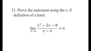 21 Prove the statement using the ε δ definition of a limit lim⁡x→4 x22x8x46 [upl. by Ardnaiek]