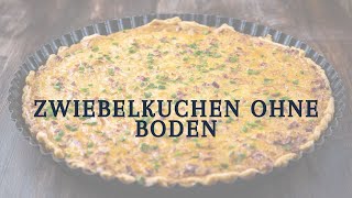 Zwiebelkuchen ohne Boden [upl. by Milton]