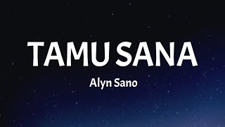 Alyn Sano  TAMU SANA Lyrics [upl. by Gareri]