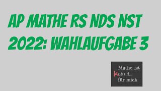 Abschlussprüfung Mathematik Realschule Niedersachsen Nst 2022 Wahlaufgabe 3 [upl. by Lavery]