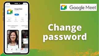 How to Change Your Password in Google Meet  2021 [upl. by Ergener]