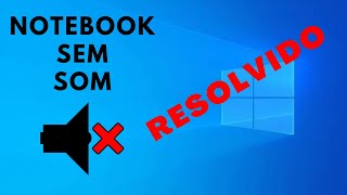 Notebook SEM SOM  Como resolver no WINDOWS 10 [upl. by Nnel]