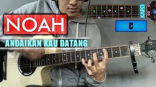 Chord Gitar  NOAH  Andaikan Kau Datang with lyrics [upl. by Akenaj9]