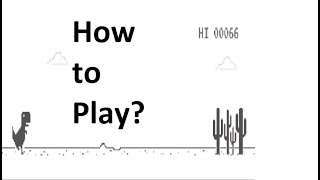 How to Play Dinosaur Game in Chrome [upl. by Rachael795]