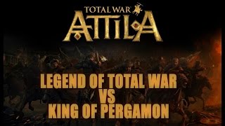 LEGEND OF TOTAL WAR VS KING OF PERGAMON  Total War Attila Multiplayer Battle 6 [upl. by Anitnemelc]