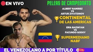 ❗Atención Venezuela❗Albert Ramirez🆚Artur ZiyatdinovErik Bazinyan🆚Billi Facundo Godoy [upl. by Minne]