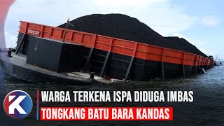 Warga Terkena Ispa Diduga Imbas Tongkang Batu Bara Kandas di Perairan Pantai Kunyit [upl. by Nenney762]