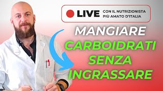 Mangiare CARBOIDRATI senza INGRASSARE [upl. by Yentruoc]