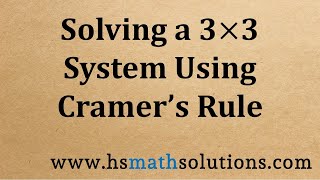 Solving a 3x3 System Using Cramers Rule Example [upl. by Htebazil]