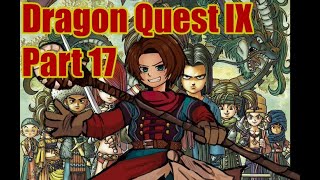 Exalin Plays Dragon Quest IX Part 17 [upl. by Ahsenek710]