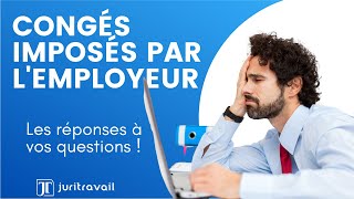 Mon employeur peutil mimposer des congés payés pendant et après le confinement  par Juritravail [upl. by Dittman]