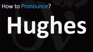 How to Pronounce Hughes CORRECTLY [upl. by Gina]