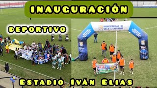 INAUGURACIÓN DEPORTIVO en el Estadio Iván Elias  VILLA EL SALVADOR [upl. by Griswold]