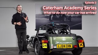 What To Do Now Your Academy Car Has Arrived  Caterham Academy Series  Ep 3 [upl. by Yvan208]