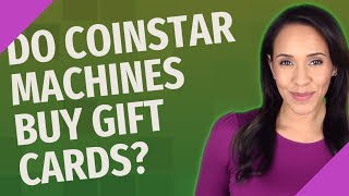 Do Coinstar machines buy gift cards [upl. by Adaurd892]