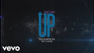 Ariana Grande Kid Cudi  Just Look Up From Don’t Look Up Official Lyric Video [upl. by Nnaytsirk]