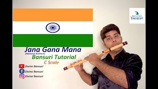 Jana Gana Mana Flute Lesson  बांसूरी में जन गण मन कैसे बजाये Indian National Anthem Divine Bansuri [upl. by Ennasus]