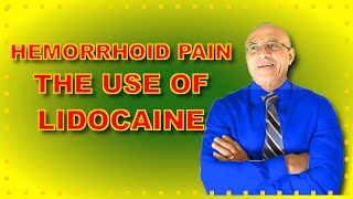 Hemorrhoid Pain The Use Of Lidocaine [upl. by Nnagrom121]