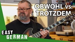 OBWOHL vs TROTZDEM  Super Easy German 200 [upl. by Blithe]