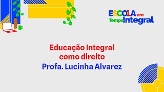 Educação Integral como Direito [upl. by Alakim]