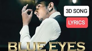 Blue Eyes feat Honey singh  3D Audio with lyrics  Blockbuster song of 2013trending [upl. by Abehsat209]