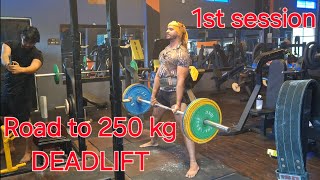 1st session of Deadlift ROAD TO 250 KG [upl. by Anoyk]