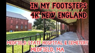 Medfield State Hospital and Cemetery In My Footsteps 4K New England [upl. by Mace]