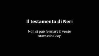 Atarassia Grop  Il testamento di Neri [upl. by Dnomde]