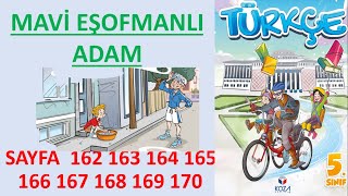 MAVİ EŞOFMANLI ADAM 5SINIF TÜRKÇE SAYFA 162 163 164 165 166 167 168 169 170 [upl. by Akere]