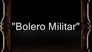 Bolero Militar  Jacques Devogel BM [upl. by Imim229]