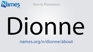 How to Pronounce Dionne [upl. by Viki]