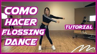 APRENDE EL FLOSSING DANCE  Magga Braco Tutorial [upl. by Esaertal376]