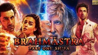 Brahmastra Full Movie HDRanbir KapoorAlia BhattAmitabh Bachchan1080PFcts And Review [upl. by Elston]