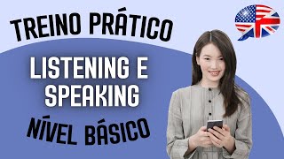 SUPER PRÁTICA DE INGLÊS PARA NÍVEL BÁSICO INICIANTE  TREINO DE LISTENING E SPEAKING [upl. by Carilyn]