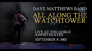 DMB  All Along the Watchtower  Live from The Gorge September 2002 [upl. by Winter]